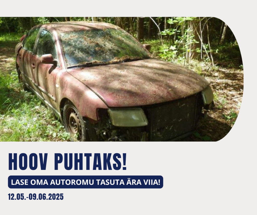 Hoov puhtaks! Lase oma autoromu tasuta ära viia!